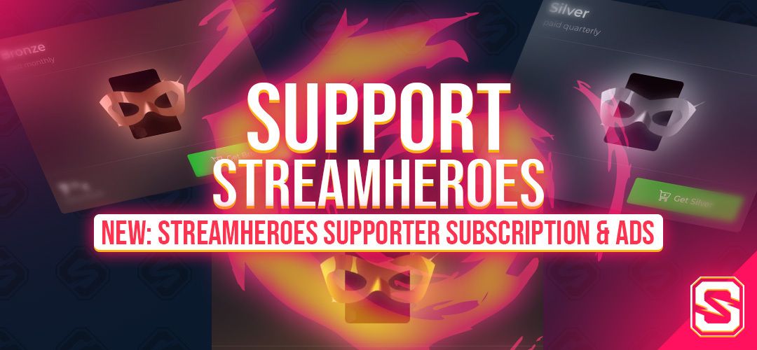 The Streamheroes Supporter Subscription & Ads